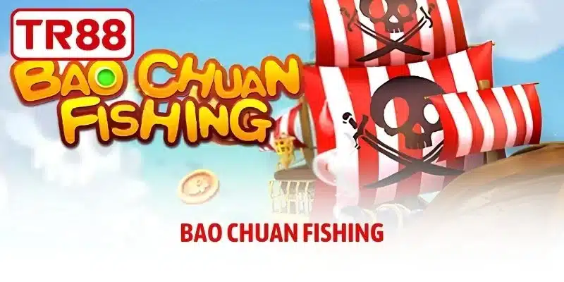 Bao Chuan Fishing