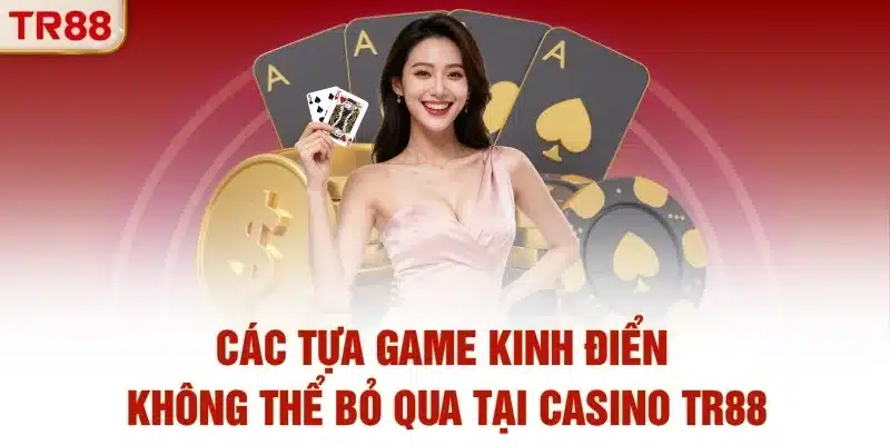 Thế giới game cá cược đỉnh cao tại TR88 không thể bỏ lỡ