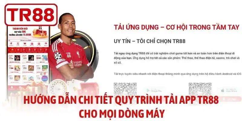 Hướng dẫn chi tiết quy trình tải app TR88 cho mọi dòng máy