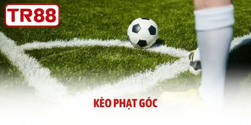 Kèo Phạt Góc - Mỏ Vàng Của Dân Soi Kèo Sành Sỏi Tại TR88