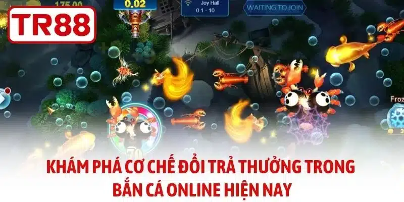 Khám phá cơ chế đổi trả thưởng trong bắn cá online hiện nay