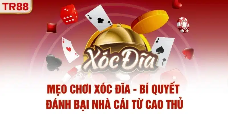 Mẹo Chơi Xóc Đĩa | Bí Quyết Đánh Bại Nhà Cái Từ Cao Thủ