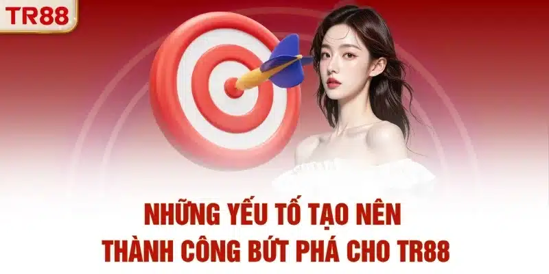 Những yếu tố tạo nên thành công bứt phá cho TR88