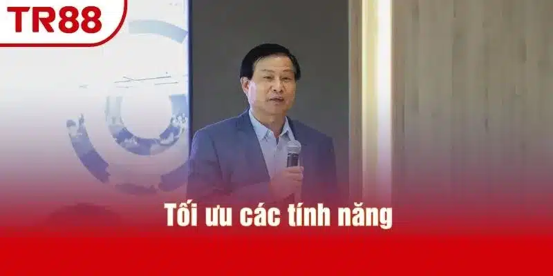 Tối ưu các tính năng